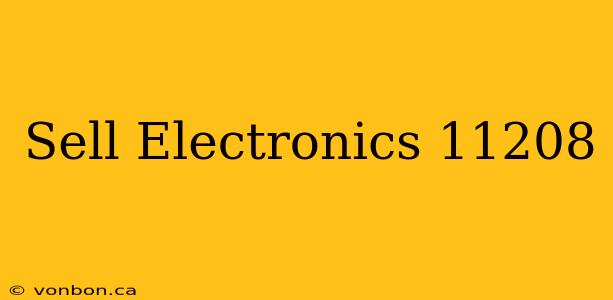 Sell Electronics 11208