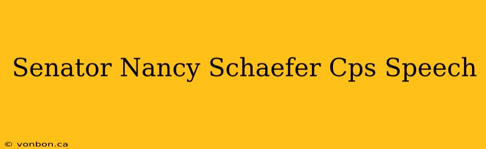 Senator Nancy Schaefer Cps Speech