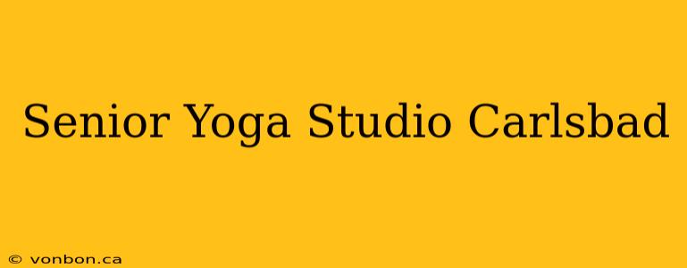 Senior Yoga Studio Carlsbad