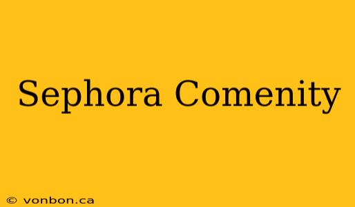 Sephora Comenity