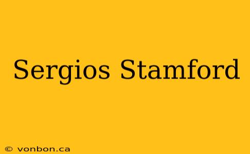 Sergios Stamford