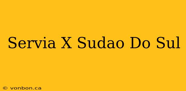 Servia X Sudao Do Sul