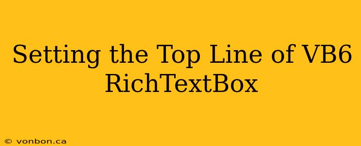 Setting the Top Line of VB6 RichTextBox