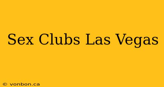 Sex Clubs Las Vegas