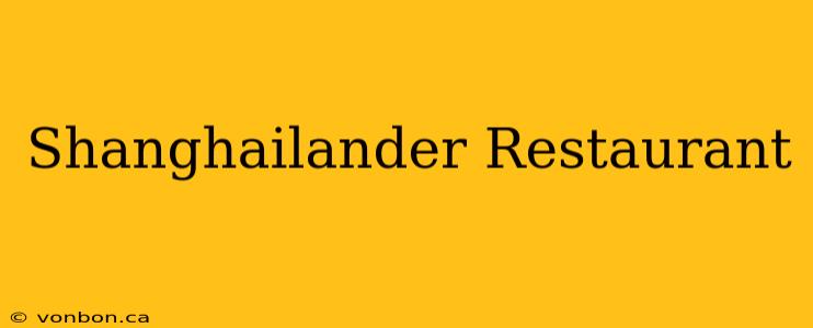 Shanghailander Restaurant