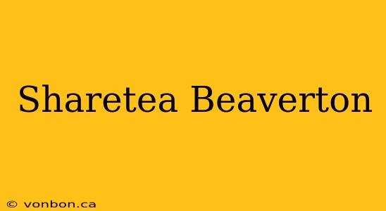 Sharetea Beaverton