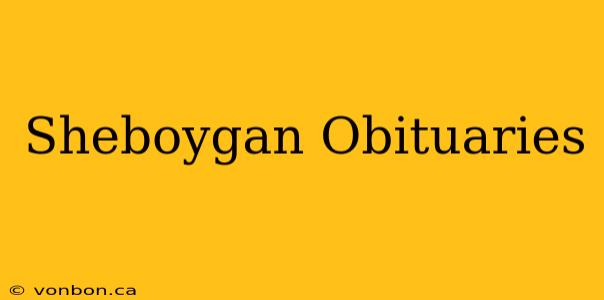 Sheboygan Obituaries