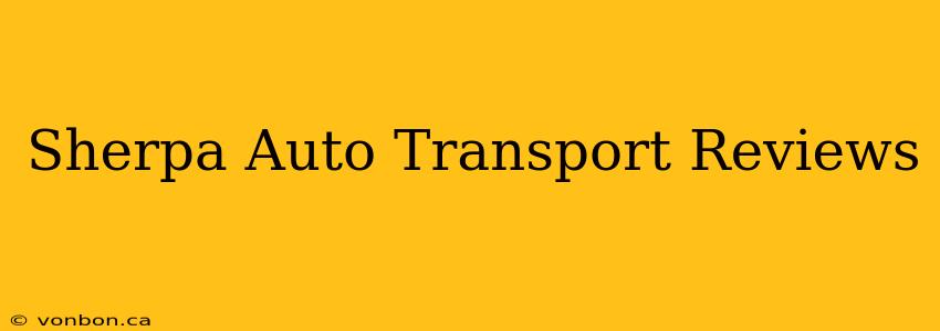 Sherpa Auto Transport Reviews