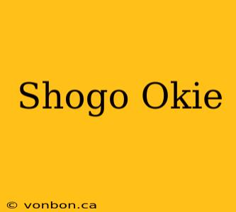 Shogo Okie