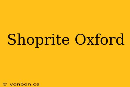 Shoprite Oxford