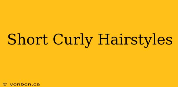 Short Curly Hairstyles