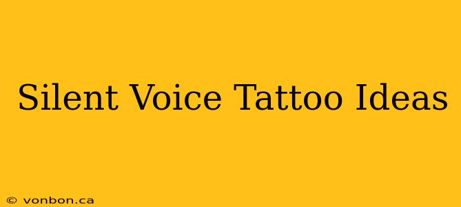 Silent Voice Tattoo Ideas