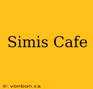 Simis Cafe