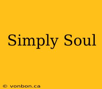 Simply Soul