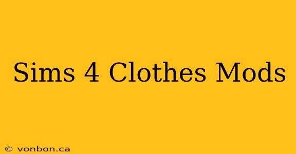 Sims 4 Clothes Mods