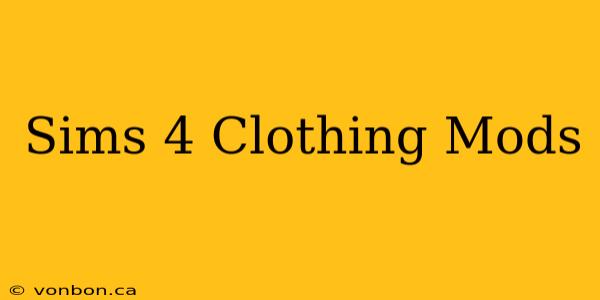 Sims 4 Clothing Mods