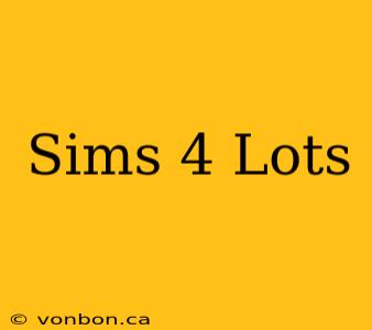 Sims 4 Lots