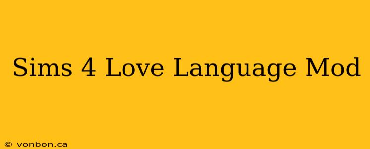 Sims 4 Love Language Mod