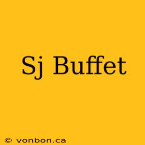 Sj Buffet