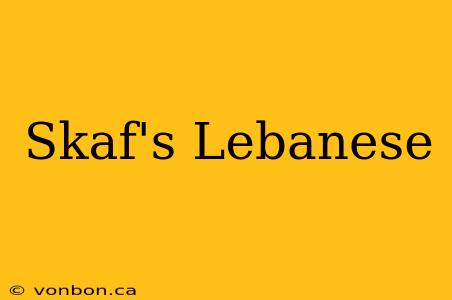 Skaf's Lebanese