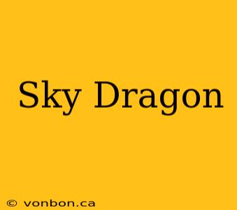 Sky Dragon