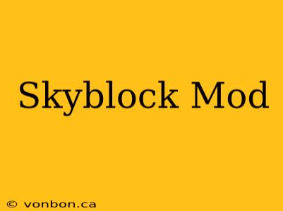 Skyblock Mod