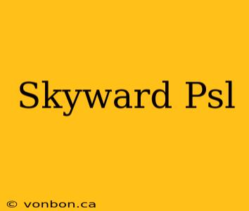 Skyward Psl