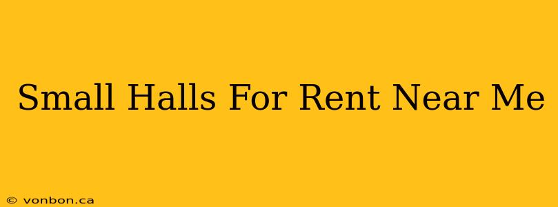 Small Halls For Rent Near Me