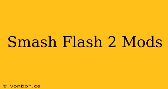 Smash Flash 2 Mods