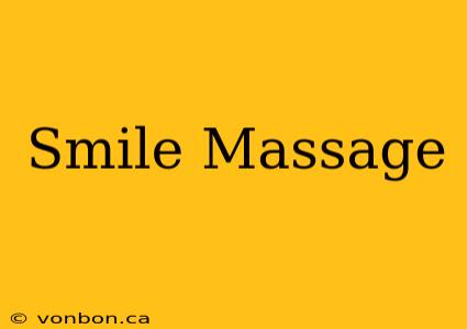 Smile Massage