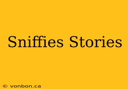 Sniffies Stories