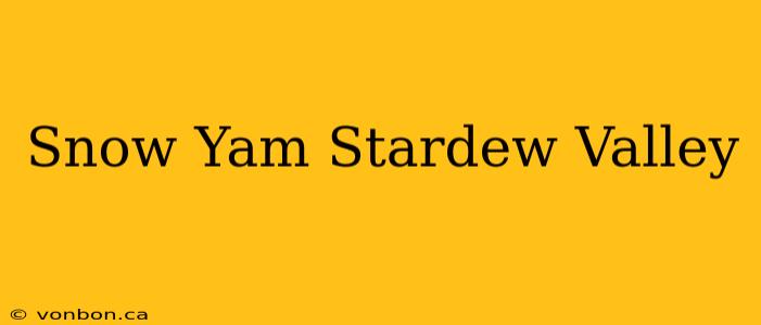 Snow Yam Stardew Valley