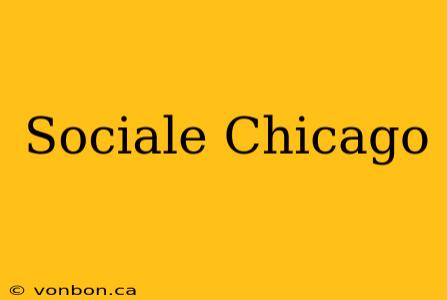 Sociale Chicago