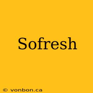 Sofresh