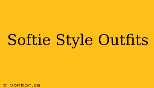 Softie Style Outfits