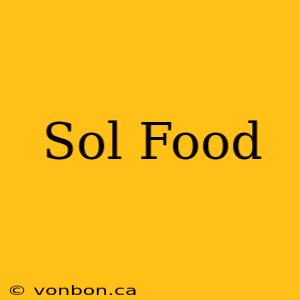 Sol Food