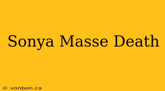 Sonya Masse Death