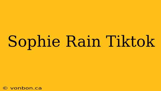 Sophie Rain Tiktok