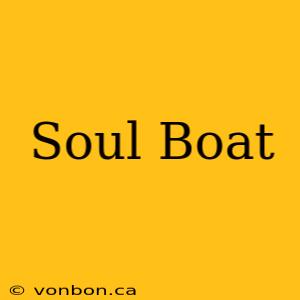 Soul Boat