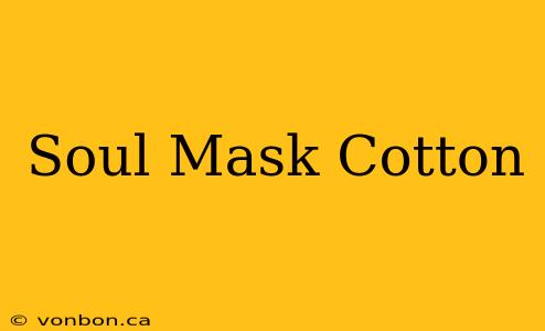 Soul Mask Cotton