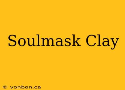 Soulmask Clay