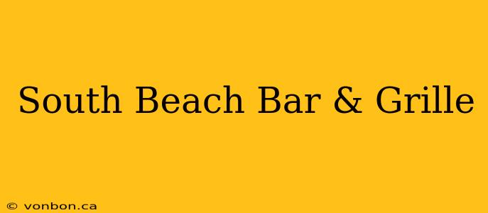 South Beach Bar & Grille