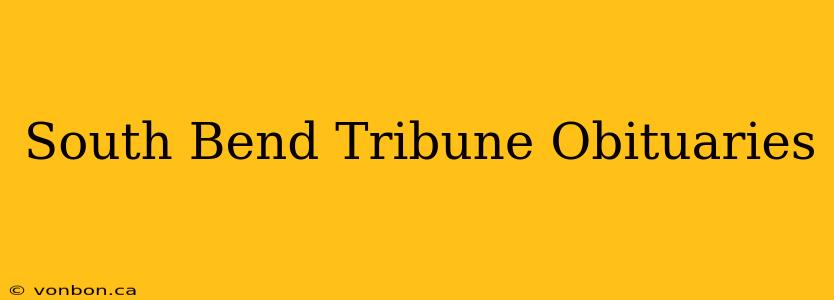 South Bend Tribune Obituaries