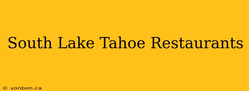 South Lake Tahoe Restaurants