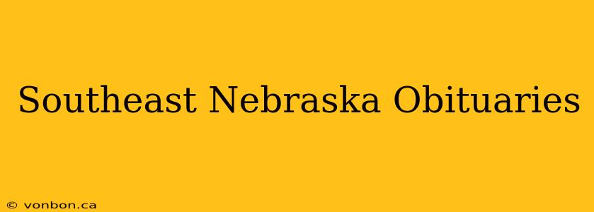 Southeast Nebraska Obituaries