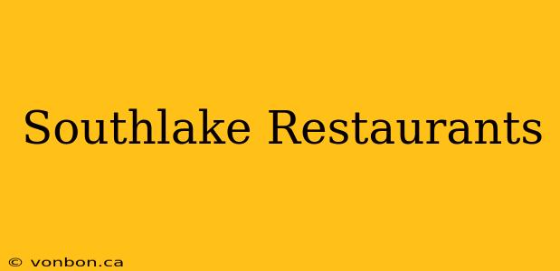 Southlake Restaurants