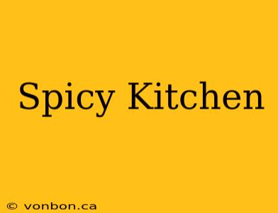 Spicy Kitchen