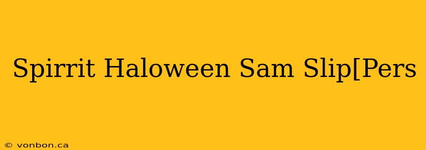 Spirrit Haloween Sam Slip[Pers