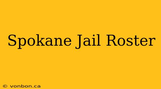 Spokane Jail Roster