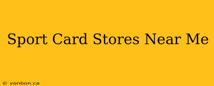 Sport Card Stores Near Me